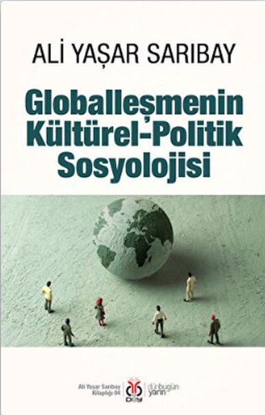 Globalleşmenin KültürelPolitik Sosyolojisi