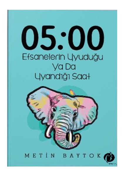 0500 Efsanelerin Uyuduğu Ya da Uyandığı Saat