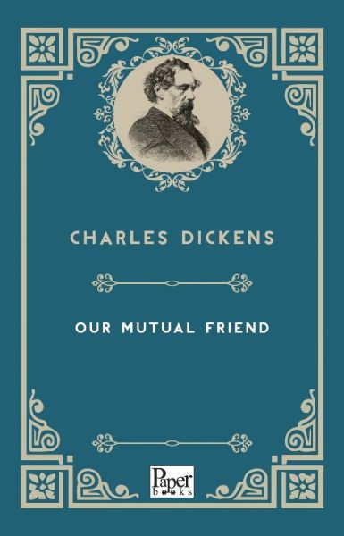 Our Mutual Friend İngilizce Kitap
