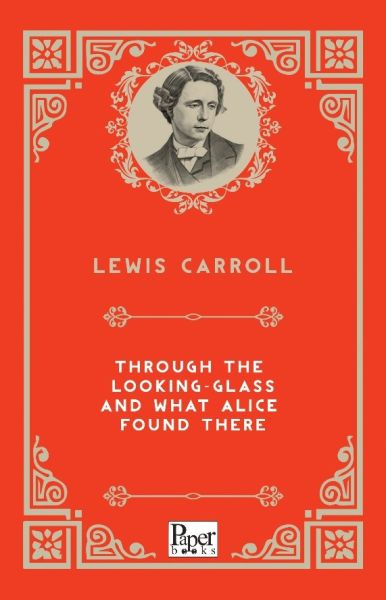 Through The LookingGlass and What Alice Found There İngilizce Kitap