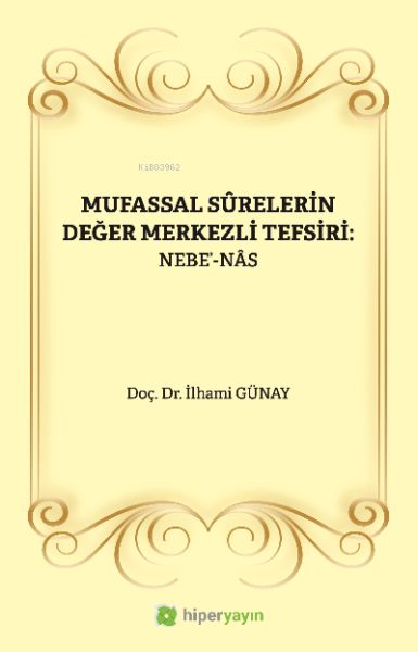 Mufassal Sûrelerin Değer Merkezli Tefsiri Nebe’Nâs