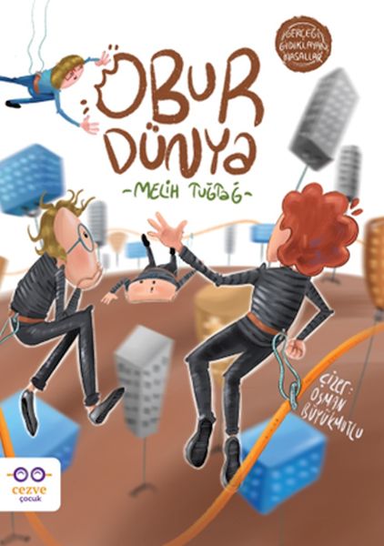 Obur Dünya  Gerçeği Gıdıklayan Masallar