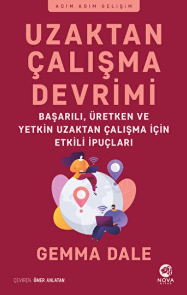 Uzaktan Çalışma Devrimi Başarılı Üretken ve Yetkin Uzaktan Çalışma için Etkili İpuçları