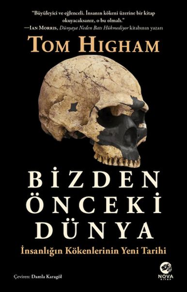 Bizden Önceki Dünya İnsanlığın Kökenlerinin Yeni Tarihi