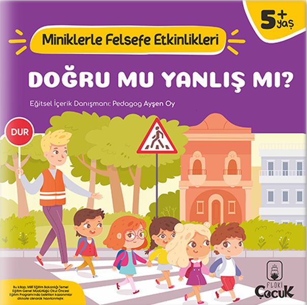 Doğru Mu Yanlış mı  Miniklerle Felsefe Etkinlikleri