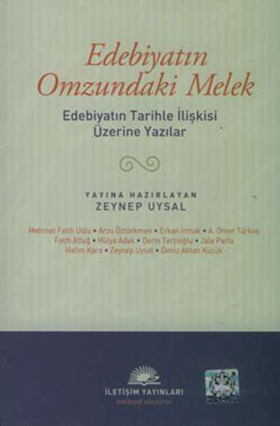 Edebiyatın Omzundaki Melek  Edebiyatın Tarihle İlişkisi Üzerine Yazılar