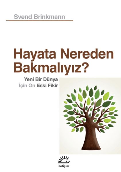 Hayata Nereden Bakmalıyız