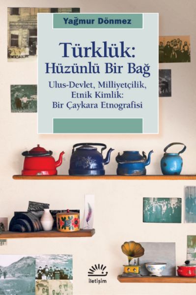 Türklük Hüzünlü Bir Bağ