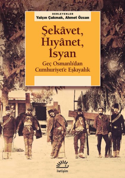 Şekâvet Hıyânet İsyan