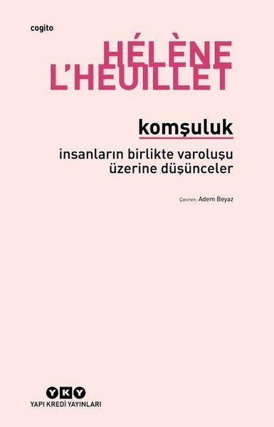 Komşuluk  İnsanların Birlikte Varoluşu Üzerine Düşünceler