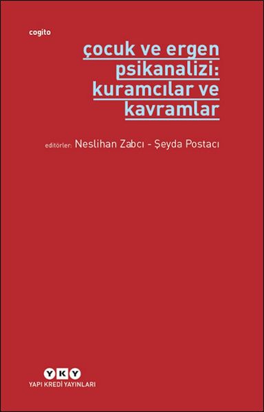 Çocuk ve Ergen Psikanalizi Kuramcılar ve Kavramlar