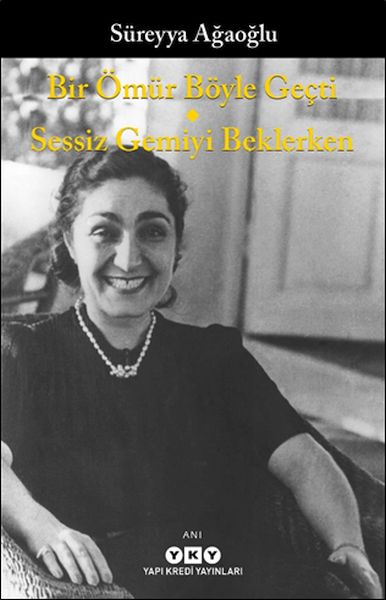 Bir Ömür Böyle Geçti  Sessiz Gemiyi Beklerken