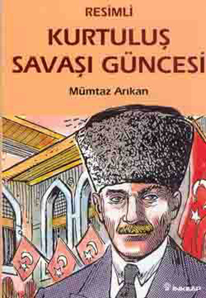 Kurtuluş Savaşı Güncesi resimli