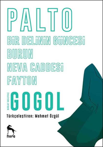 Palto  Burun  Bir Delinin Güncesi  Neva Caddesi  Fayton