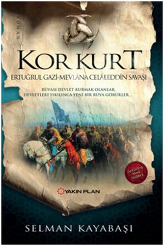 Kor Kurt  Ertuğrul Gazi Mevlana Celaleddin Savaşı