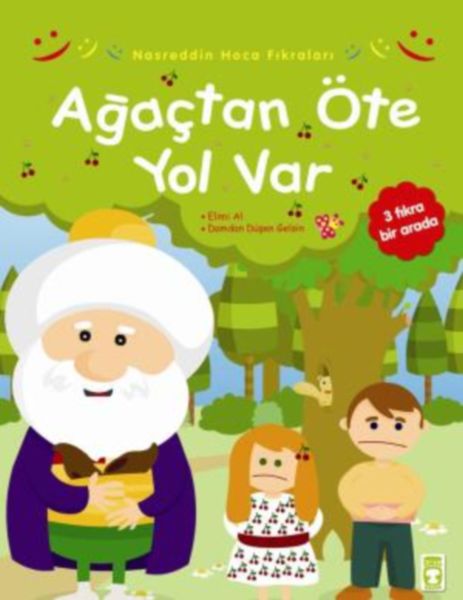 Nasreddin Hoca Fıkraları  Ağaçtan Öte Yol Var