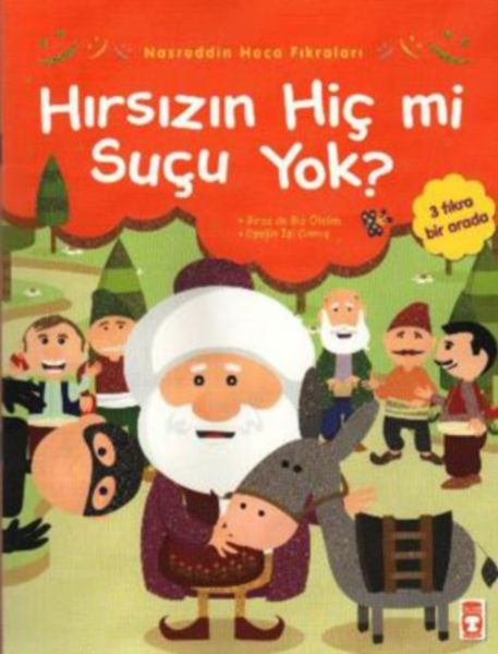 Nasreddin Hoca Fıkraları  Hırsızın Hiç Mi Suçu Yok