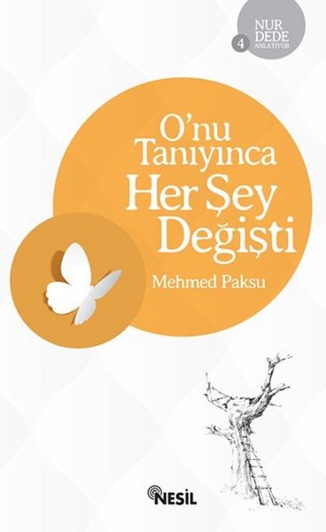 Nur Dede Anlatıyor 4  Onu Tanıyınca Her Şey Değişti