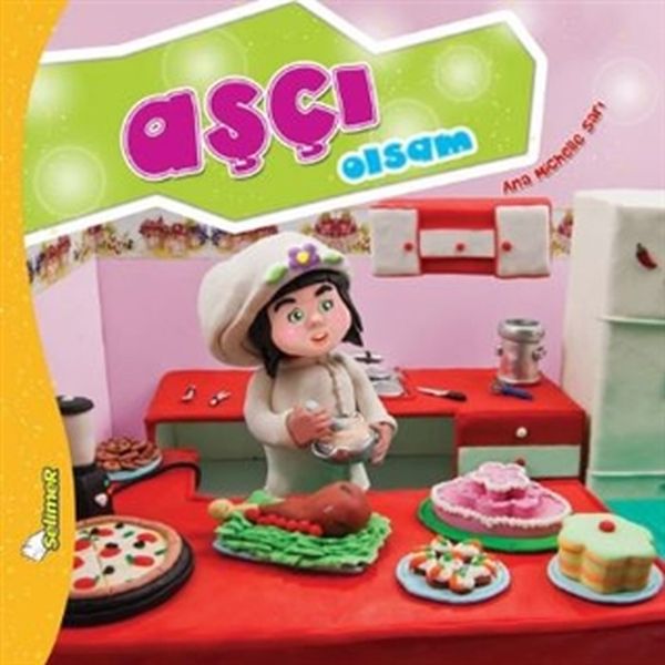 Büyüyünce Ne Olsam  Aşçı Olsam
