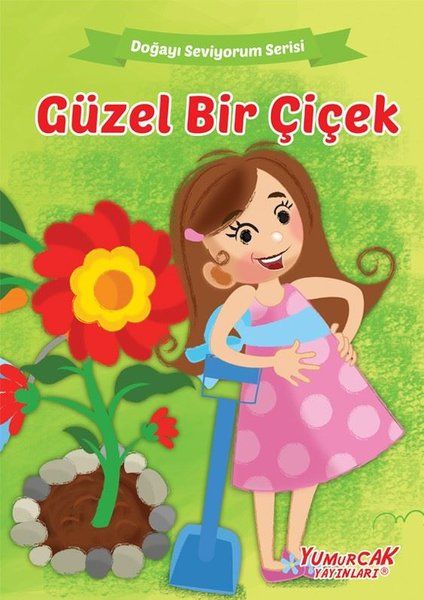 Güzel Bir Çiçek  Doğayı Seviyorum Serisi