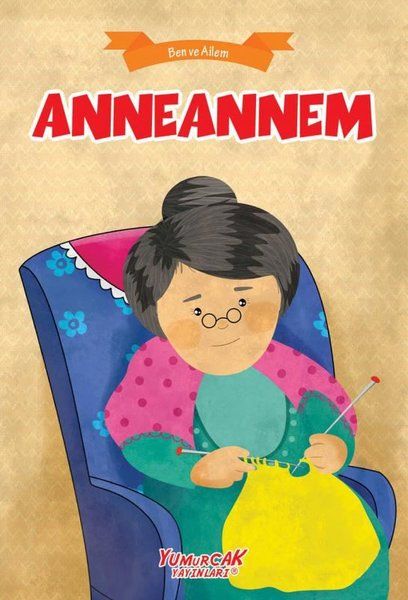 Anneannem  Ben Ve Ailem