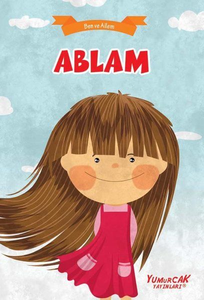 Ablam  Ben Ve Ailem