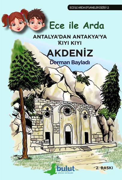 Ece ile Arda Efsaneler Dizisi  Antalyadan Antakyaya Kıyı Kıyı Akdeniz