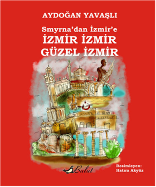Smyrnadan İzmire İzmir İzmir Güzel İzmir