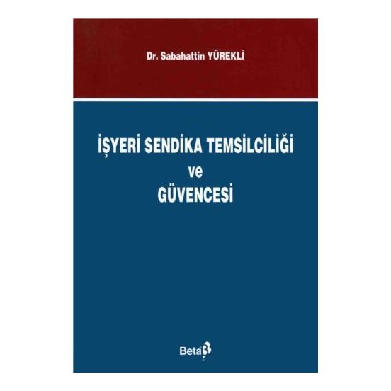 İşyeri Sendika Temsilciliği ve Güvencesi