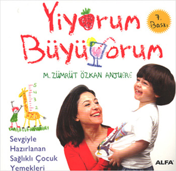 Yiyorum BüyüyorumSevgiyle Hazırlanan Sağlıklı Çocuk Yemekleri