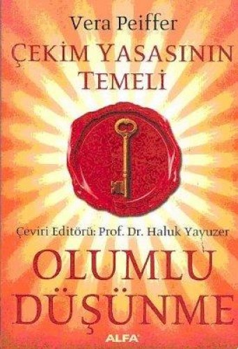 Olumlu Düşünme  Çekim Yasasının Temeli