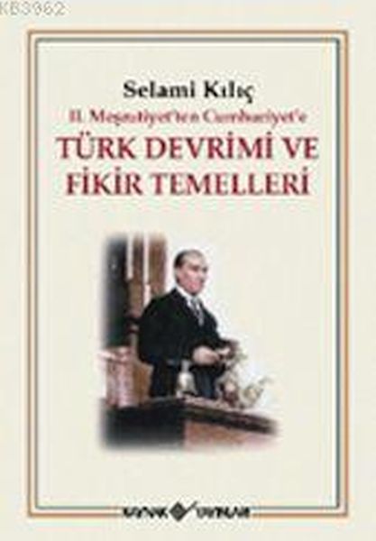 2 Meşrutiyet’ten Cumhuriyet’e Türk Devrimi ve Fikir Temelleri