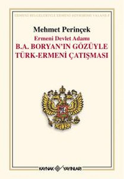 Ermeni Devlet Adamı B A Boryan’ın Gözüyle TürkErmeni Çatışması