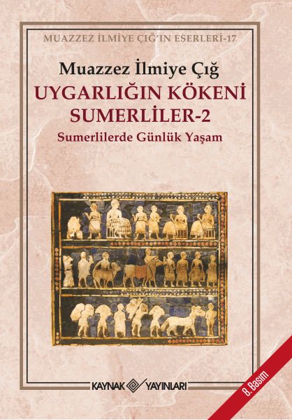 Uygarlığın Kökeni Sümerliler 2  Sümerlilerde Günlük Yaşam