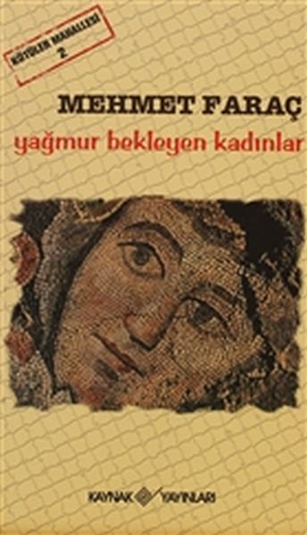 Kötüler Mahallesi 2  Yağmur Bekleyen Kadınlar