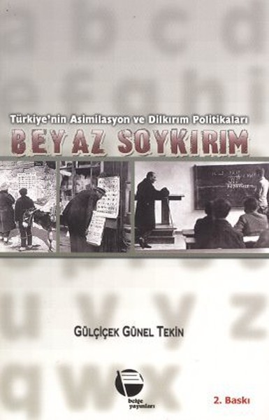 Türkiyenin Asimilasyon ve Dilkırım Politikaları Beyaz Soykırım