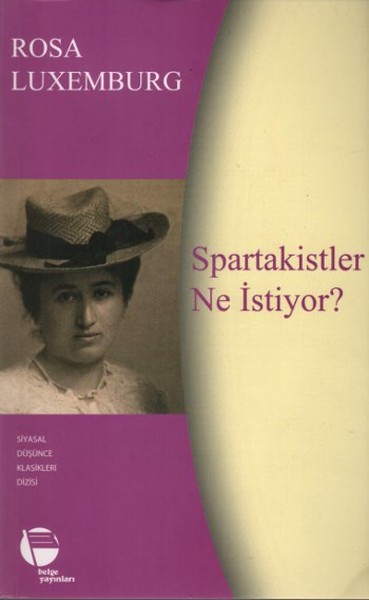 Spartakistler Ne İstiyor