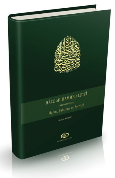 Hace Muhammed Lutfi Efe Hazretleri Hayatı Şahsiyeti ve Eserleri