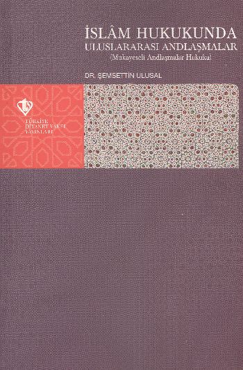 İslam Hukukunda Uluslararası Andlaşmalar Muhayeseli Andlaşmalar Hukuku