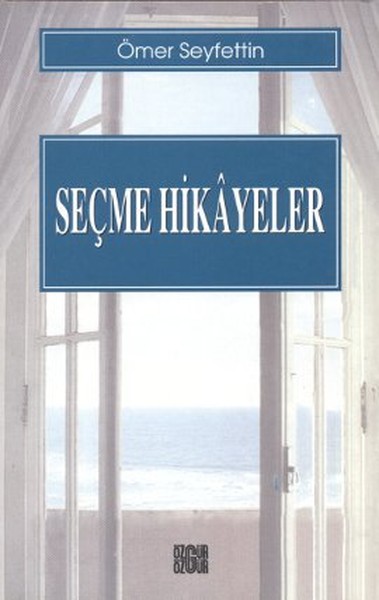 Seçme Hikayeler  Ömer Seyfettin