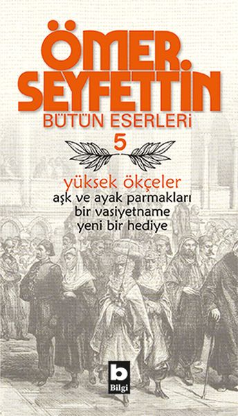 Ömer Seyfettin Bütün Eserleri 5  Yüksek Ökçeler