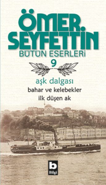 Ömer Seyfettin Bütün Eserleri 9  Aşk Dalgası
