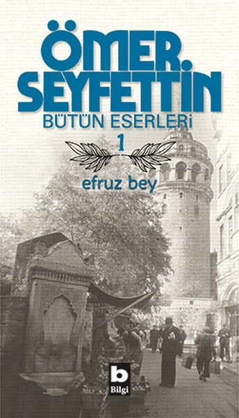 Ömer Seyfettin Bütün Eserleri 1  Efruz Bey