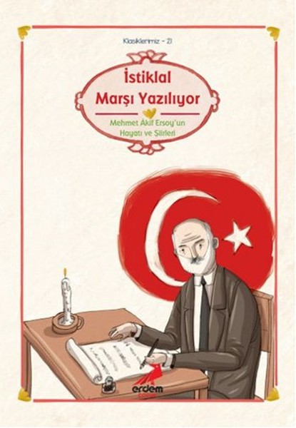 Klasiklerimiz 21  İstiklal Marşı Yazılıyor