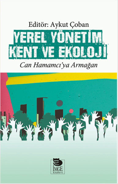 Yerel Yönetim Kent ve Ekoloji  Can Hamamcı’ya Armağan