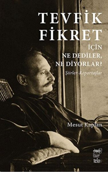 Tevfik Fikret İçin Ne Dediler Ne Diyorlar