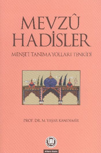 Mevzu Hadisler  Menşei Tanıma Yolları Tenkidi