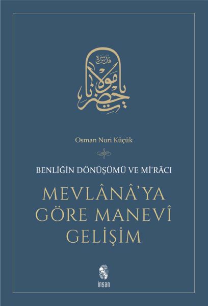 Mevlanaya Göre Manevi Gelişim  Benliğin Dönüşümü ve Miracı