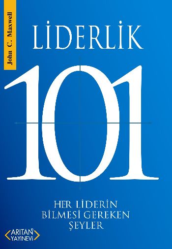 Liderlik 101  Her Liderin Bilmesi Gereken Şeyler