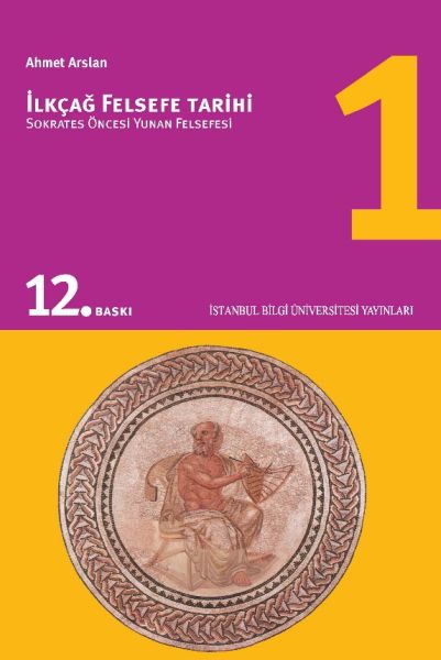 İlkçağ Felsefe Tarihi 01  Sokrates Öncesi Yunan Felsefesi